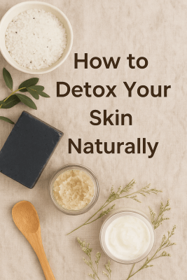 how to detox your skin naturally